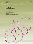 La Paloma (The Dove) by Yradier Sebastien - Bourgault - for Flute Quartet