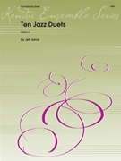 Ten Jazz Duets by Jarvis Jeff for 2 Sax