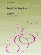 Begin The Beguine by Porter - Sabina Les - for Saxophone Quartet