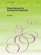 3 Pieces For Saxophone Quartet by Mintzer Bob for Saxophone Quartet