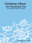 Christmas Album For Woodwind Trio by Fote - Fote Richard - for Woodwind Trio