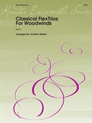 Classical FlexTrios for Woodwinds by Balent Andrew - Balent Andrew - for Woodwind Trio
