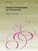 Classical FlexQuartets For Woodwinds by arr. Balent - Balent Andrew - for Woodwind Quartet