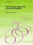19th Century Album For Woodwind Quartet by Schumann and Schubert - Heinick David - for Woodwind Quartet