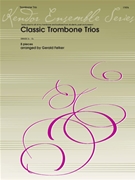 Classic Trombone Trios by Various - Felker Gerald - for Trombone Trio