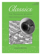 Classics for Trombone Quartet by Various - Forbes Mike - for Trombone 3