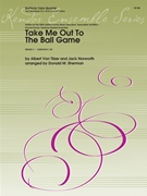 Take Me Out To The Ball Game by Tilzer and Norworth - Sherman - for Quartet