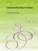 Classical FlexTrios for Brass by Various - Balent Andrew - for Brass Trio
