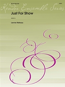 Just For Show by Niehaus Lennie for Brass Quintet