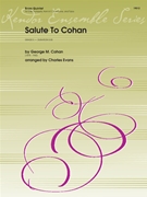 Salute To Cohan by Cohan George M - Evans Charles - for Brass Quintet