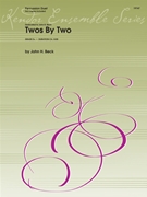 Twos By Two by Beck John for Percussion Duet
