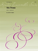We Three by Beck John for Percussion Trio