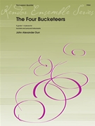 Four Bucketeers The by Durr John A for Percussion Quartet