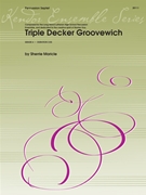 Triple Decker Groovewich by Maricle Sherrie for 7 Percussion