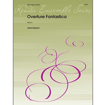 Overture Fantastica by Spears Jared for Percussion Choir