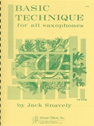 Basic Technique For All Saxophones by Snavely J for Saxophone Method