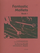 Fantastic Mallets Book 1 by Houllif Murray for Mallet Method (Book 1)