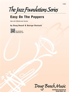 Easy On The Peppers by Beach and Shutack for Jazz Ensemble