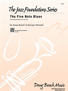Five Note Blues The by Beach and Shutack for Jazz Ensemble
