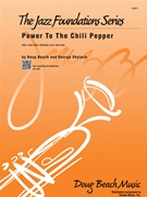 Power To The Chili Pepper by Beach and Shutack for Jazz Ensemble