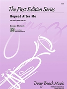 Repeat After Me by Shutack George for Jazz Ensemble
