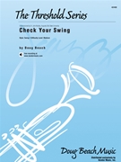 Check Your Swing by Beach Doug for Jazz Ensemble