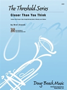 Closer Than You Think by Zvacek Bret for Jazz Ensemble
