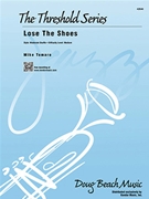Lose The Shoes by Tomaro Mike for Jazz Ensemble