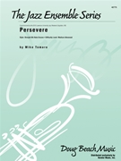 Persevere by Tomaro Mike for Jazz Ensemble