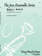 Blues 1 Band 0 (The Final Score) by Tomaro Mike for Jazz Ensemble