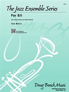 For Gil by Matta Thomas for Jazz Ensemble