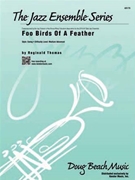 Foo Birds Of A Feather by Thomas for Jazz Ensemble