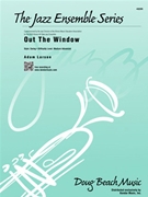 Out the Window by Larson Adam for Jazz Ensemble