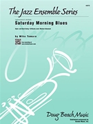 Saturday Morning Blues by Tomaro Mike for Jazz Ensemble