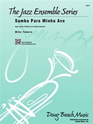 Samba Para Minha Avo by Tomaro Mike for Jazz Ensemble