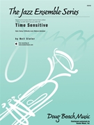 Time Sensitive by Slater Neil for Jazz Ensemble