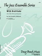 With Gratitude by Madsen Christopher for Jazz Ensemble