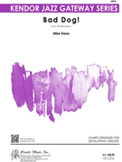 Bad Dog by Dana Mike for Jazz Ensemble