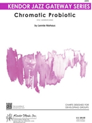 Chromatic Probiotic by Niehaus Lennie for Jazz Ensemble