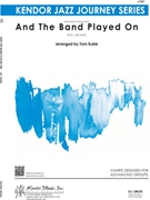 And The Band Played On by Ward Charles B - Kubis Tom - for Jazz Ensemble