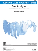 Dos Amigos by Rowe Howard for Jazz Ensemble