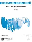 How The Mind Wanders by Halle Lars for Jazz Ensemble
