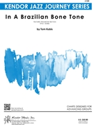 In A Brazilian Bone Tone by Kubis Tom for Jazz Ensemble