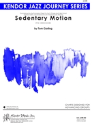 Sedentary Motion by Garling Tom for Jazz Ensemble