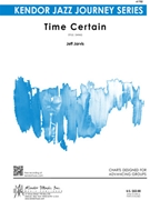 Time Certain by Jarvis Jeff for Jazz Ensemble