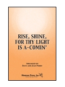 Rise Shine for Thy Light Is A-Comin' by - Dave and - for