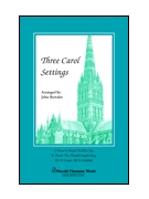 Three Carol Settings by Bertalot John for