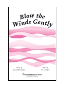 Blow the Winds Gently by for