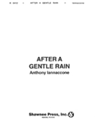 After A Gentle Rain by Iannaccone Anthony for Full Score