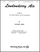 Londonderry Air by Ades Hawley - Ades Hawley - for Trombone and Piano